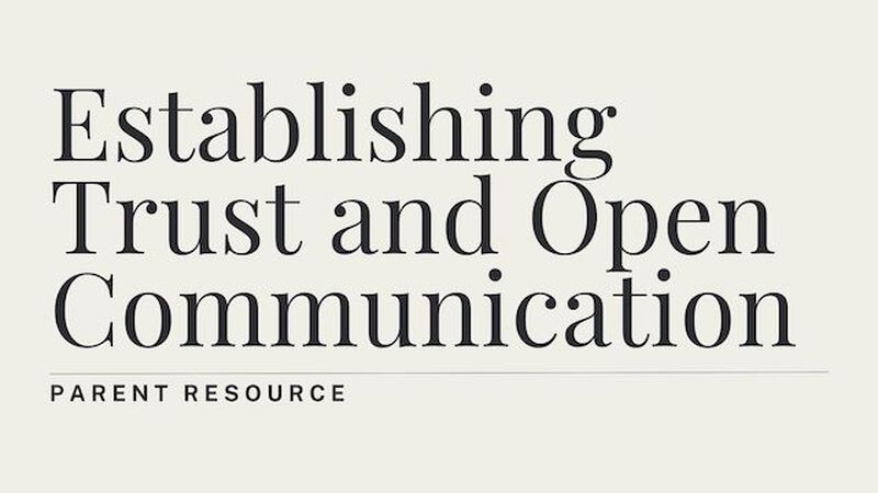 Establishing Trust and Open Communication